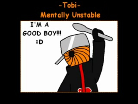Tobi Mentally unstable.jpg