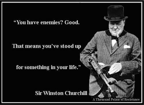Winston-Churchill-You-have-enemies.jpg