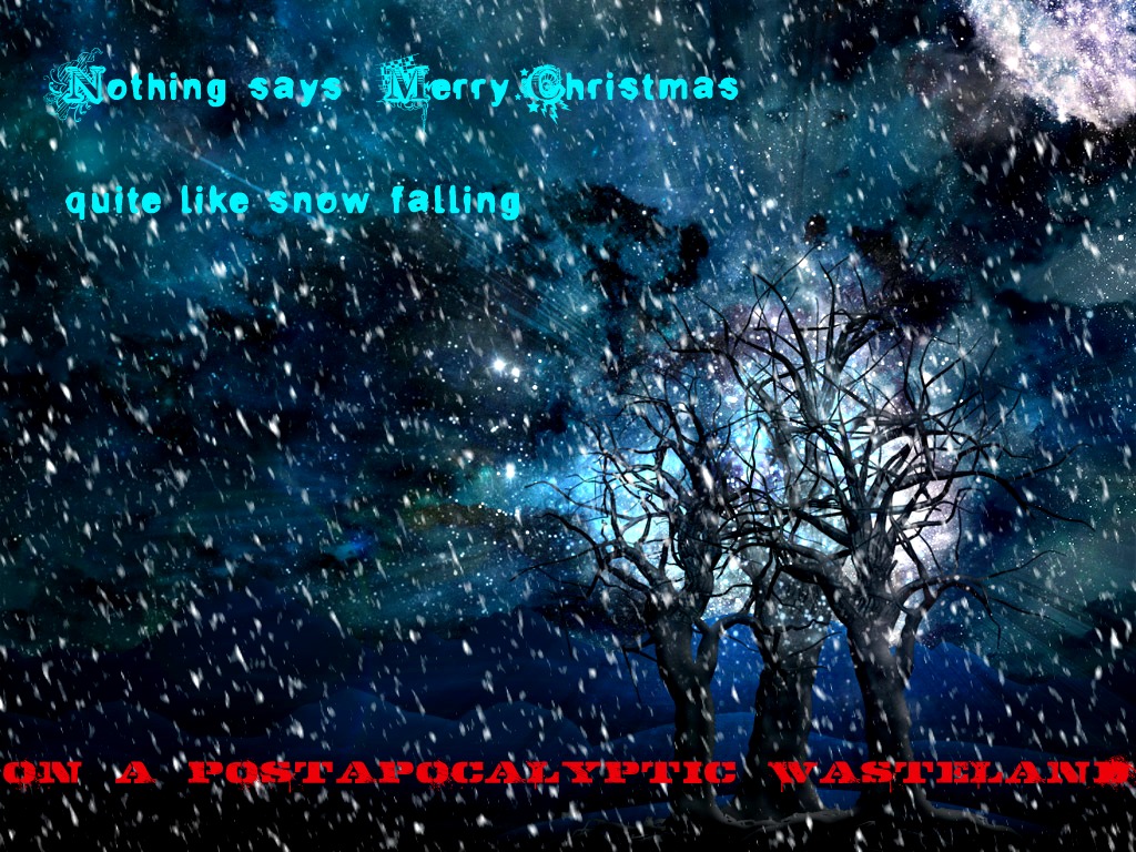 Apocalypse, meet Christmas..jpg