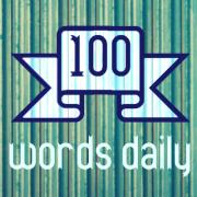 100 Words Daily