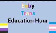Enby/Trans Education Hour