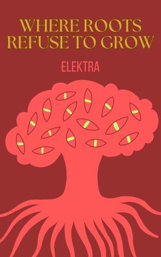 Cover art for Where Roots Refuse To Grow