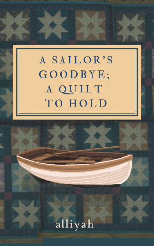 Cover art for a sailor's goodbye; a quilt to hold